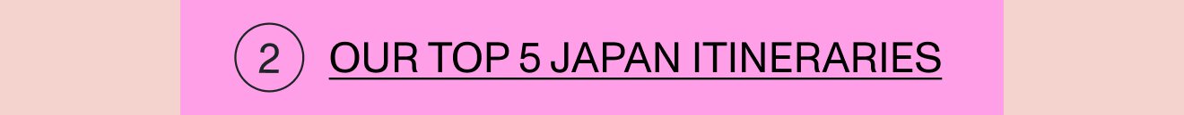 Our top 5 Japan itineraries