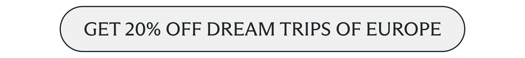 Get 20% off Dream Trips of Europe