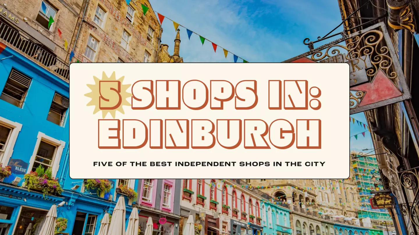 Edinburgh's independent shops are full of little treasures ©Shutterstock