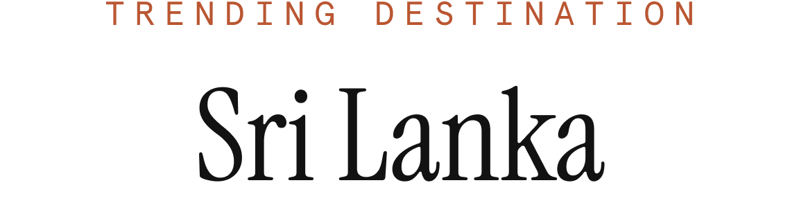 Trending Destination, Sri Lanka