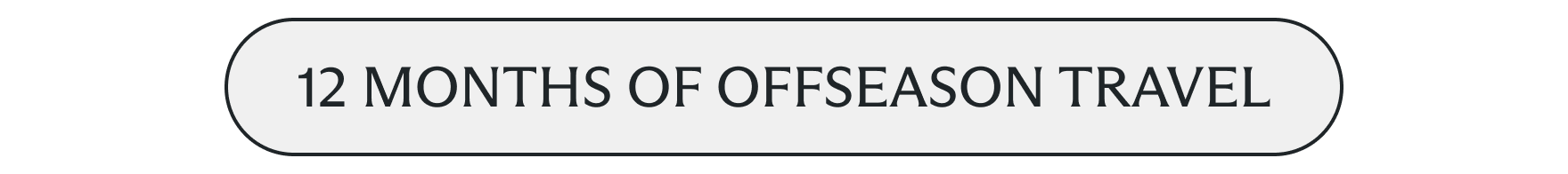 12 months of offseason travel