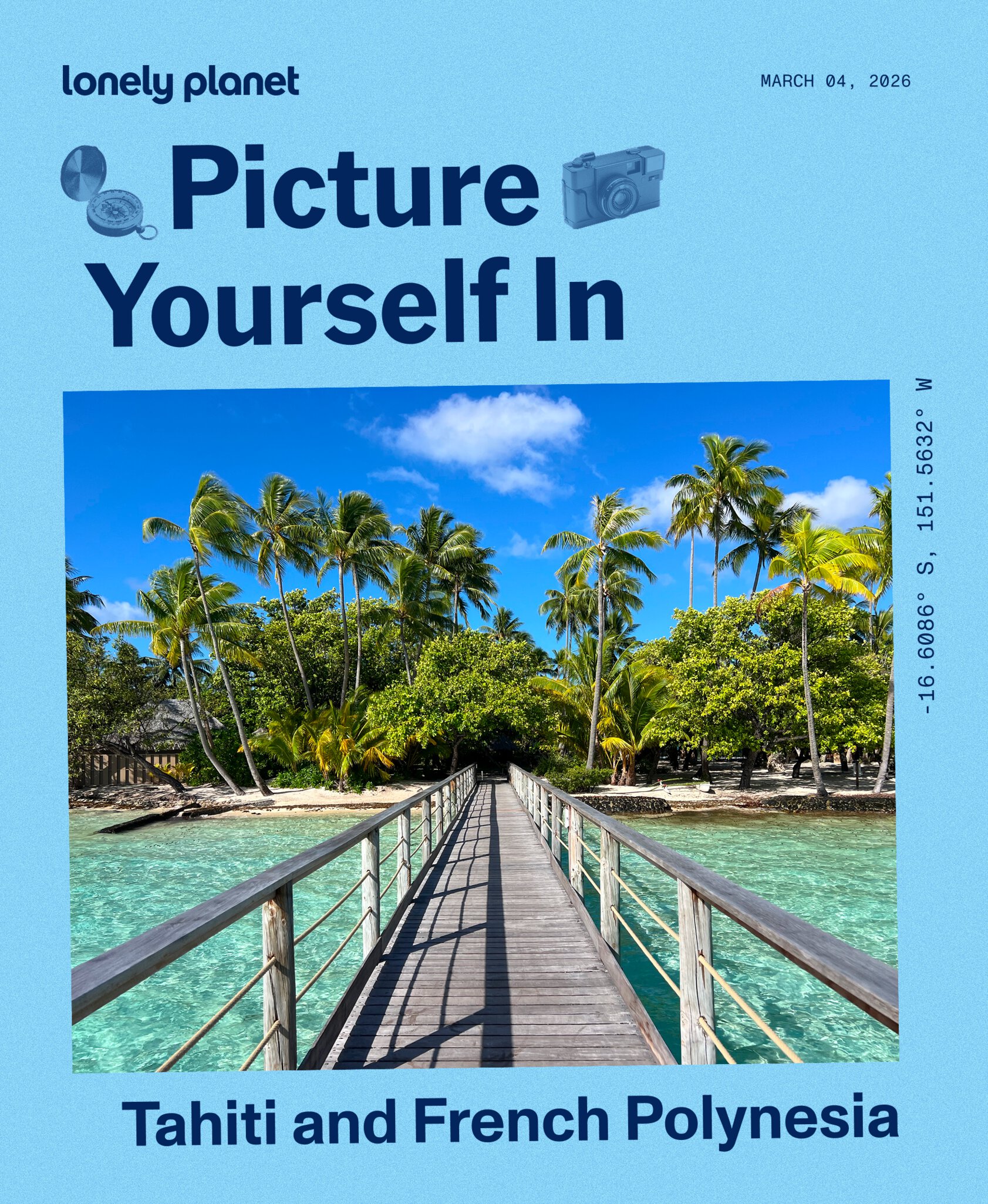 Picture Yourself in Tahiti and French Polynesia