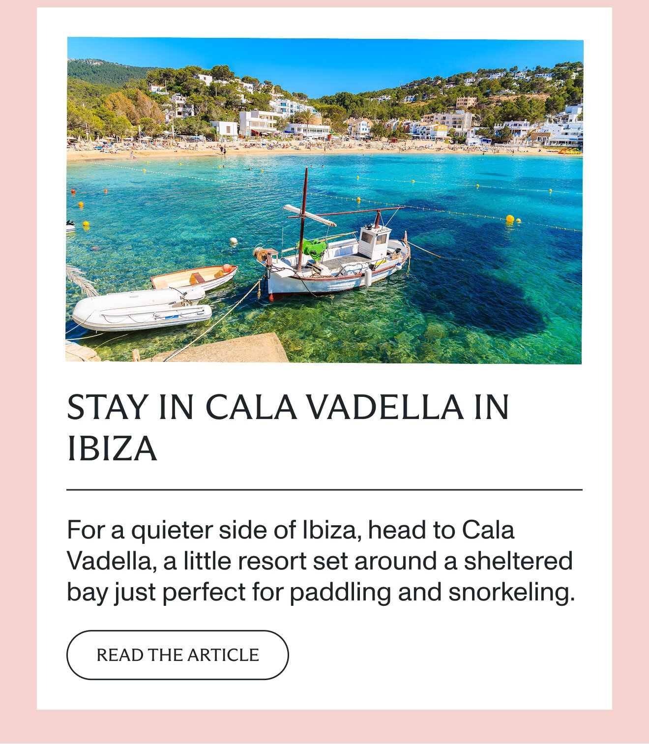 Stay in Cala Vadella in Ibiza