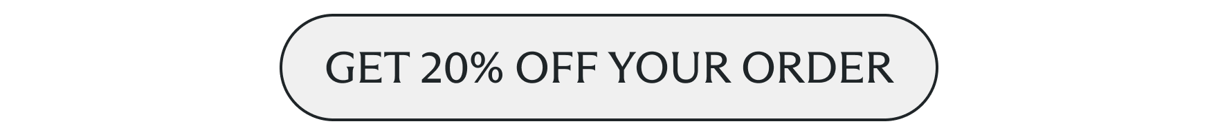 Get 20% off your order