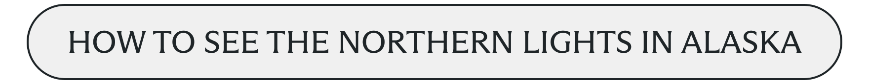 How to see the northern lights in Alaska