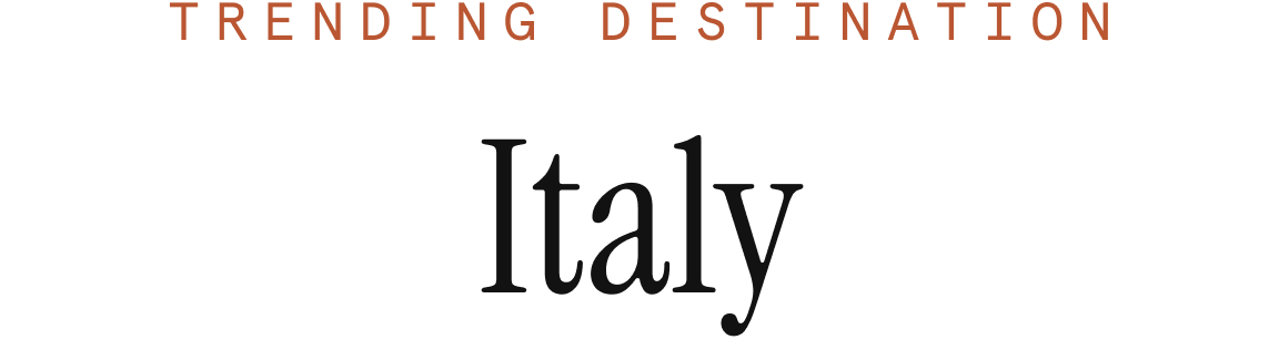 Trending Destination: Italy