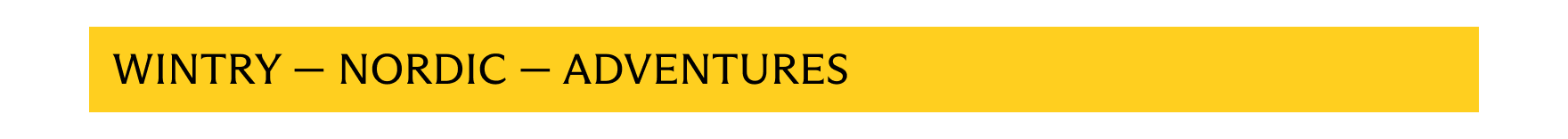 Wintry - Nordic - Adventures