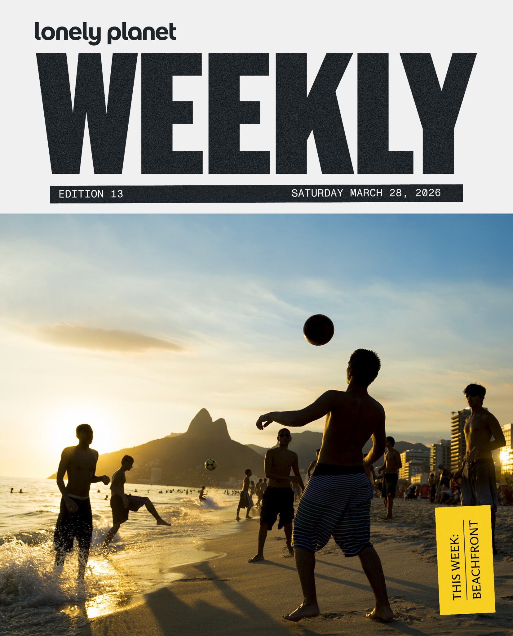 Lonely Planet Weekly (Pictured: Ipanema Beach, Rio de Janeiro)