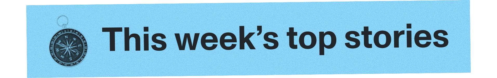 This week's top stories