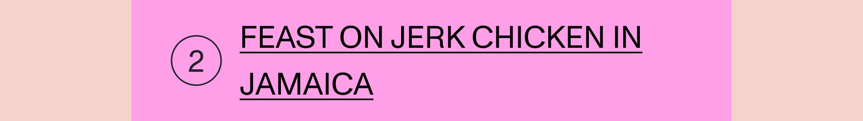 Feast on jerk chicken in Jamaica