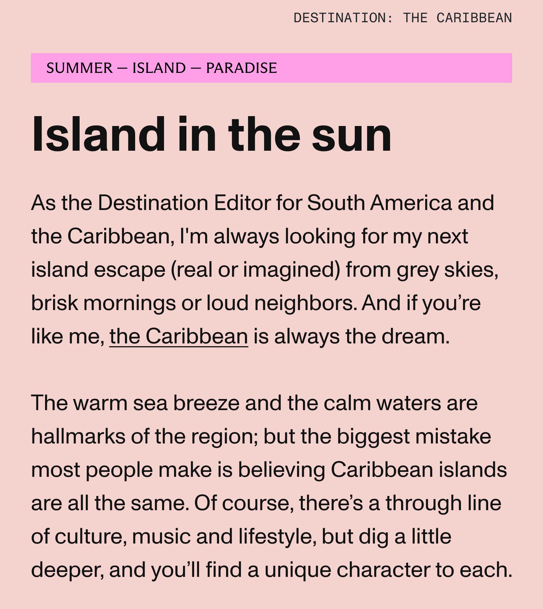 As a Destination Editor for South America and the Caribbean, I'm always looking for my next island escape.