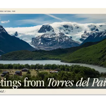 Greetings from Torres de Paine, Patagonia © Evan Ruderman