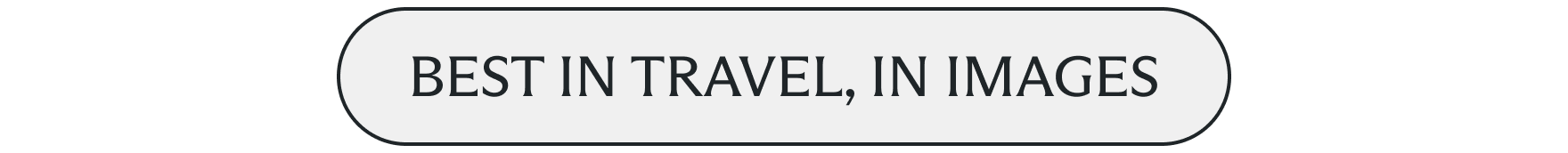 Best in Travel, in images