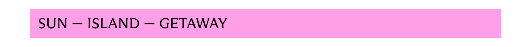 Sun - Island - Getaway