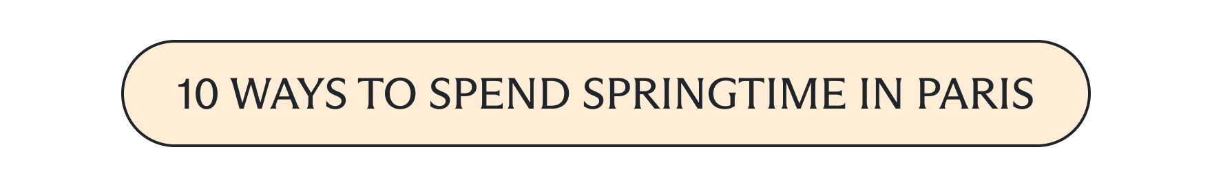 10 ways to spend springtime in Paris