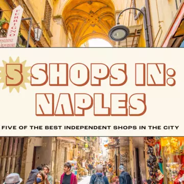 Treat yourself to something from Naples' best independent stores © Getty Images