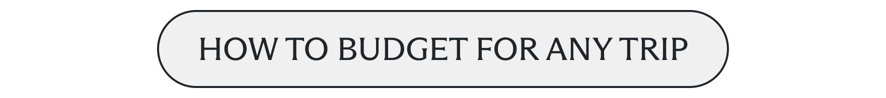 How to budget for any trip