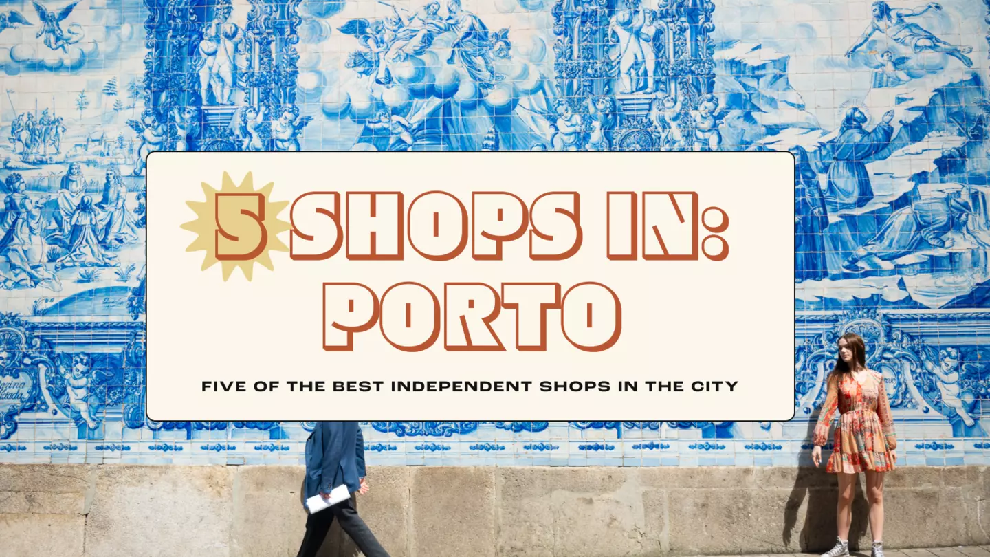These five independent shops in Porto are quirky, inspiring and a joy to browse in ©Austin Bush