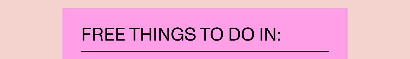 Free things to do in: