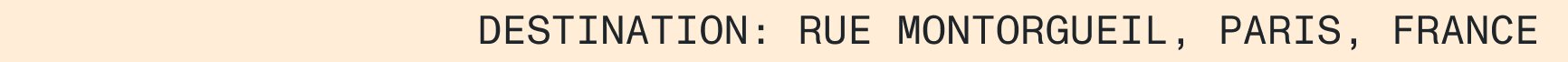 Destination: Rue Montorgueil, Paris, France