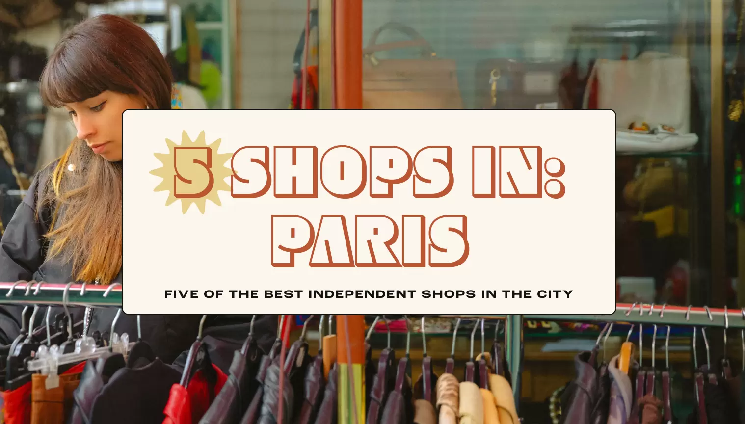 If you want to support local, homegrown business in Paris, these five independent retailers are a great place to start © Getty Images