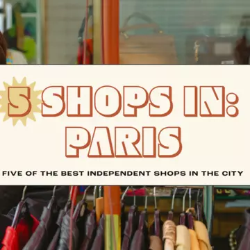 If you want to support local, homegrown business in Paris, these five independent retailers are a great place to start © Getty Images