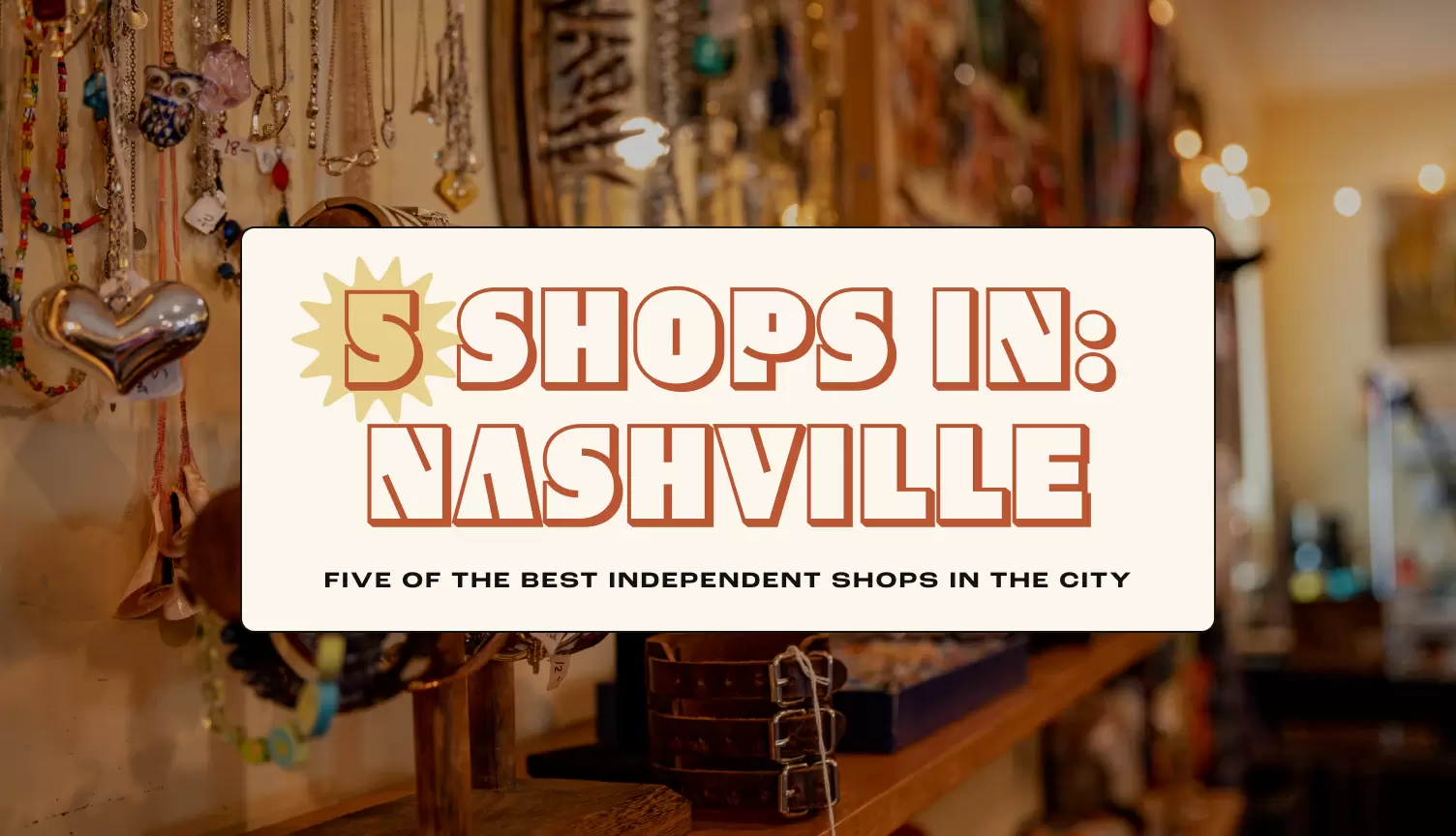 These five independent shops are quintessential to Nashville © Bailey Freeman / Lonely Planet